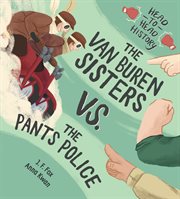 The Van Buren Sisters vs. the Pants Police : Head-to-Head History cover image