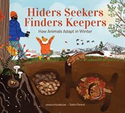 Hiders seekers finders keepers : how animals adapt in winter cover image