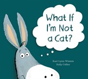 What if I'm Not a Cat? cover image