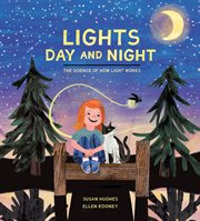 Lights day and night : the science of how light works cover image
