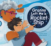 Granny Left Me a Rocket Ship cover image