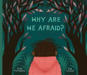 Why Are We Afraid? cover image