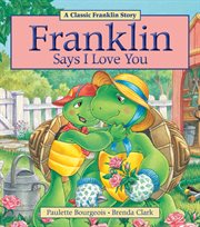 Franklin says I love you cover image