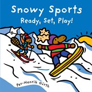 Snowy sports ready, set, play! cover image