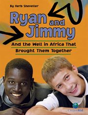 Ryan and Jimmy and the well in Africa that brought them together cover image