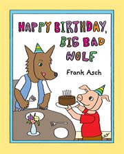 Happy birthday, big bad wolf cover image