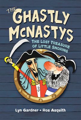 Cover image for Ghastly McNastys: The Lost Treasure of Little Snoring