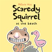 Scaredy squirrel at the beach cover image