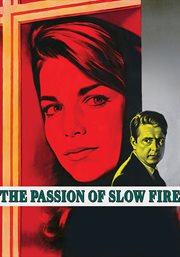 Passion of Slow Fire