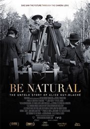 Be natural : the untold story of Alice Guy-Blaché cover image