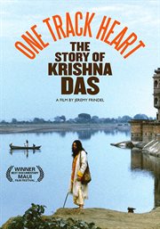 One Track Heart: The Story of Krishna Das