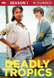 Deadly Tropics (Dubbed) - Season 1