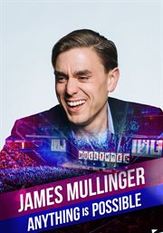 James Mullinger : Anything is Possible cover image