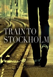 Train to Stockholm cover image