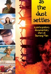 As the dust settles: a participatory documentary shot at burning man. A multi-perspective mosaic of personal experiences at Burning Man cover image