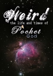 Weird : The Life and times of a Pocket God cover image