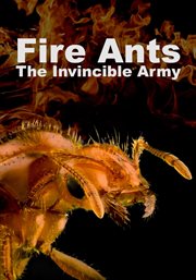 Fire ants : the invincible army cover image