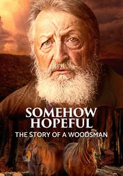 Somehow Hopeful : The Story of a Woodsman cover image
