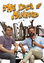 The Idea of Manhood cover image