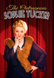 The Outrageous Sophie Tucker cover image
