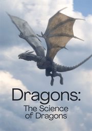 Dragons : the science of dragons cover image