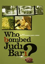 Who bombed Judi Bari? cover image
