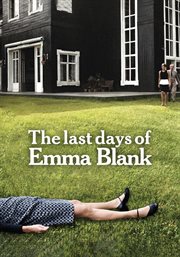 The Last Days of Emma Blank The Last Days of Emma Blank