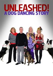 Unleashed! A Dog Dancing Story cover image