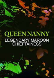 Queen Nanny: Legendary Maroon Chieftainess cover image