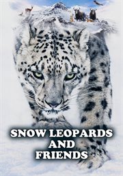 Snow Leopards and Friends