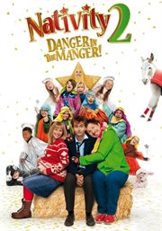 Nativity 2: Danger in the Manger : Danger in the Manger. Nativity cover image