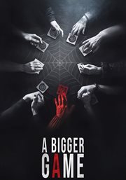 A Bigger Game A Bigger Game