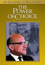 The Power of Choice : The Life and Ideas of Milton Friedman cover image