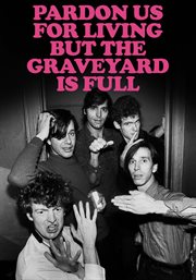 Pardon us for living but the graveyard is full cover image