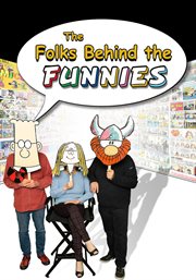 The Folks Behind the Funnies : Discovering the Art and Heart of Comic Strips cover image