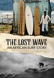 The Lost Wave : An African Surf Story cover image