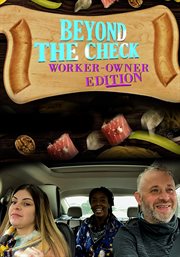 Beyond the Check: Worker Owner Edition - Season 1