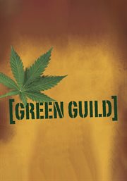 Green Guild : documentary of the everyday life of a medical marijuana dispensary in Los Angeles, CA cover image