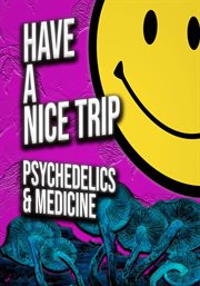 Have a nice trip: psychedelics and medicine cover image
