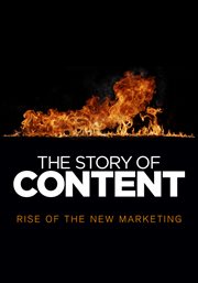The story of content: rise of the new marketing cover image