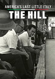 America's last little Italy : The Hill cover image