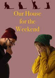 Our house for the weekend cover image