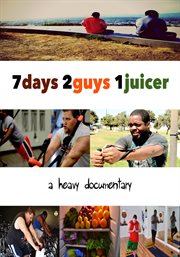 7 days 2 guys 1 juicer cover image