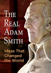 The real Adam Smith: a personal exploration by Johan Norberg cover image