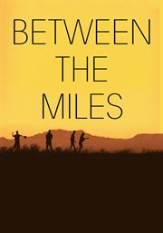 Between the miles cover image