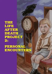 The life after death project 2: personal encounters cover image