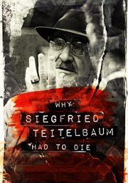 Why siegfried teitelbaum had to die cover image