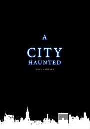 A city haunted
