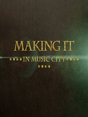 Making it in music city - season 1 cover image