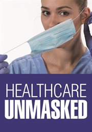 Healthcare unmasked cover image